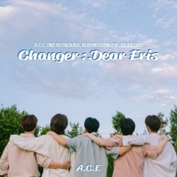 A.C.E. - CHANGER : Dear Eris